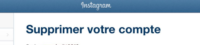 Comment supprimer définitivement votre compte Instagram